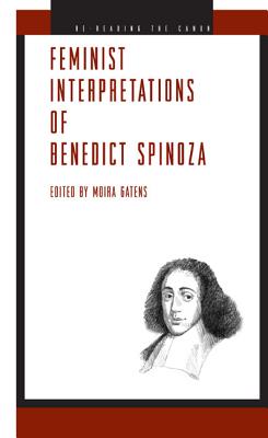 Feminist Interpretations of Benedict Spinoza (Re-Reading the Canon)