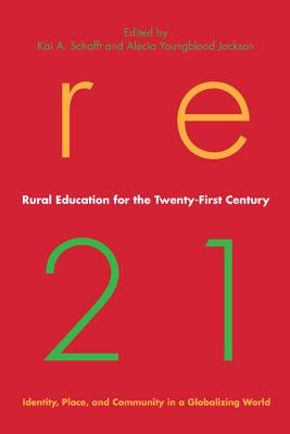 Rural Education for the Twenty-First Century: Identity, Place, and Community in a Globalizing World (Rural Studies)