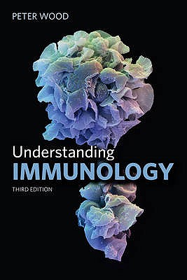 Understanding Immunology: Third Edition (Cell and Molecular Biology in Action)