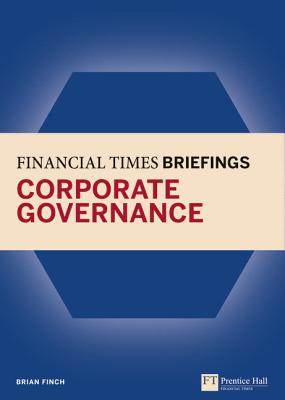 Financial Times Briefing on Corporate Governance (Financial Times Series)