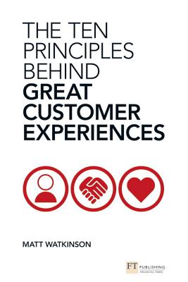 Ten Principles Behind Great Customer Experiences, The (Financial Times Series)