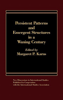 Persistent Patterns and Emergent Structures in a Waning Century (Washington Papers (Hardcover))