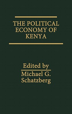 The Political Economy of Kenya: (SAIS Studies on Africa)