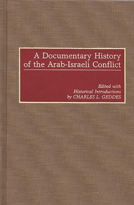 A Documentary History of the Arab-Israeli Conflict