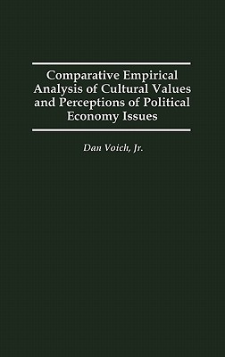 Comparative Empirical Analysis of Cultural Values and Perceptions of Political Economy Issues: