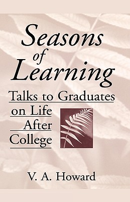 Seasons of Learning: Talks to Graduates on Life After College