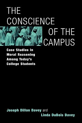 The Conscience of the Campus: Case Studies in Moral Reasoning Among Today's College Students