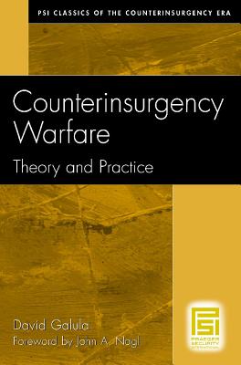 Counterinsurgency Warfare: Theory and Practice (PSI Classics of the Counterinsurgency Era)