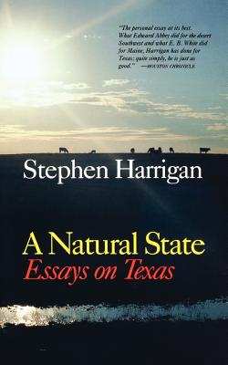 A Natural State: Essays on Texas