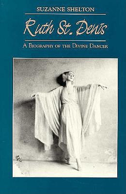 Ruth St. Denis: A Biography of the Divine Dancer (American Studies Series)