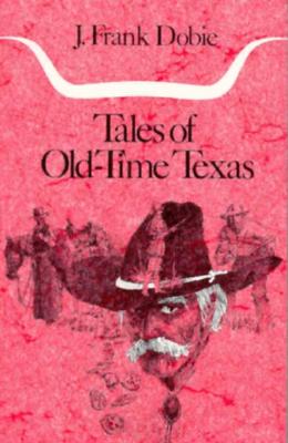 Tales of Old-Time Texas