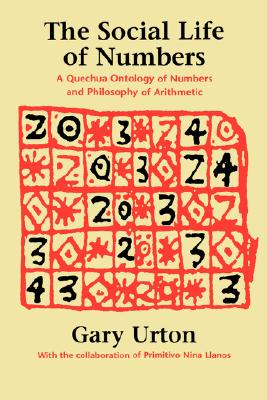 The Social Life of Numbers: A Quechua Ontology of Numbers and Philosophy of Arithmetic