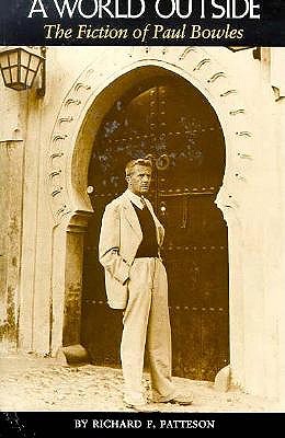 A World Outside: The Fiction of Paul Bowles (Series in Biomedical Science)