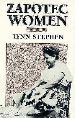 Zapotec Women [Texas Press Sourcebooks in Anthropology No. 16]