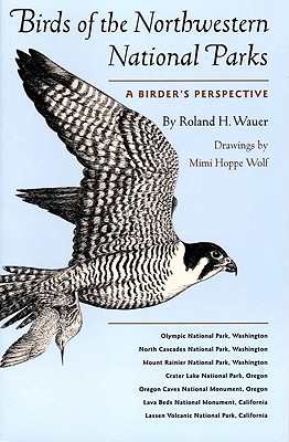 Birds Of The Northwestern National Parks - A Birders Perspective