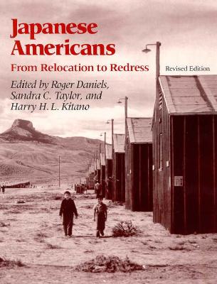 Japanese Americans: From Relocation to Redress, Revised Edition