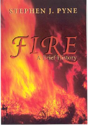Fire: A Brief History