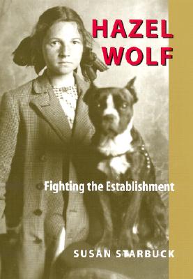 Hazel Wolf: Fighting the Establishment