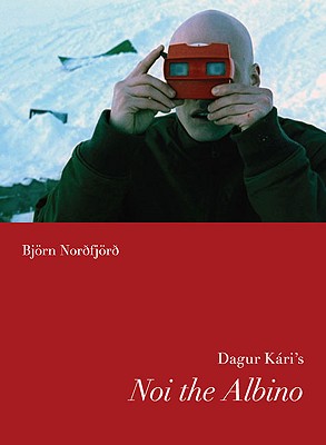 Dagur Kari's Noi the Albino (Nordic Film Classics)