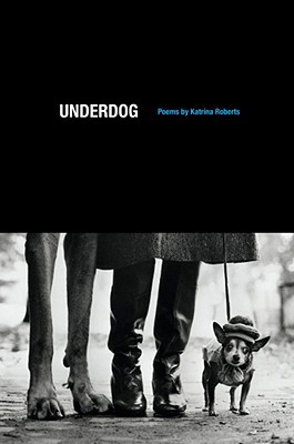 Underdog: Poems (Pacific Northwest Poetry Series)