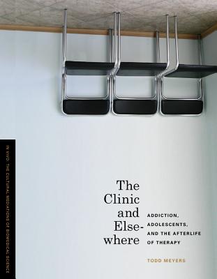 The Clinic and Elsewhere: Addiction, Adolescents, and the Afterlife of Therapy (In Vivo)