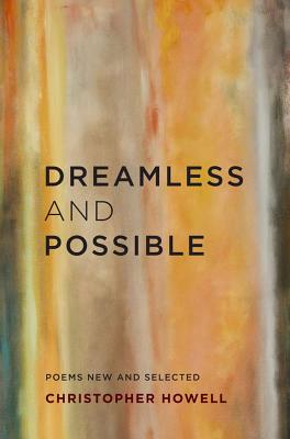 Dreamless and Possible: Poems New and Selected (Pacific Northwest Poetry Series)
