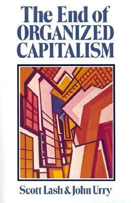 The End of Organized Capitalism