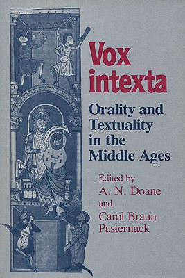 Vox intexta: Orality And Textuality in the Middle Ages