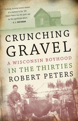 Crunching Gravel: A Wisconsin Boyhood in the Thirties (A North Coast Book)