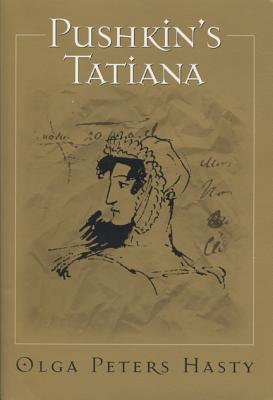 Pushkins Tatiana (Publications of the Wisconsin Center for Pushkin Studies)