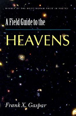 A Field Guide to the Heavens (Volume 15) (Wisconsin Poetry Series)