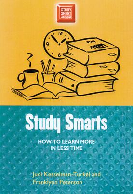 Study Smarts: How to Learn More in Less Time