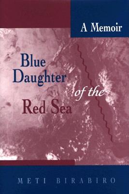 Blue Daughter of the Red Sea: A Memoir