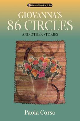 Giovanna's 86 Circles: And Other Stories (Library of American Fiction)