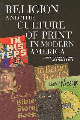 Religion and the Culture of Print in Modern America (Print Culture History in Modern America)