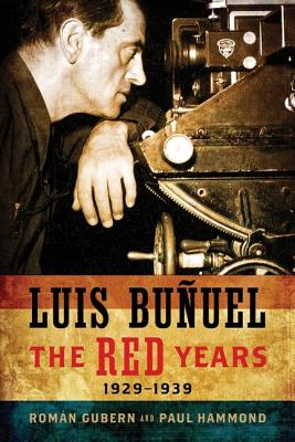 Luis Buuel: The Red Years, 19291939 (Wisconsin Film Studies)