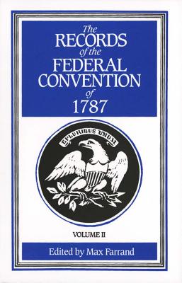 The Records of the Federal Convention of 1787: Volume 2
