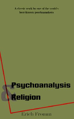 Psychoanalysis and Religion (The Terry Lectures Series)