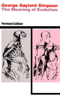 The Meaning of Evolution: A Study of the History of Life and of Its Significance for Man (Revised Edition)