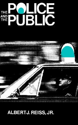 The Police and the Public (The Terry Lectures Series)