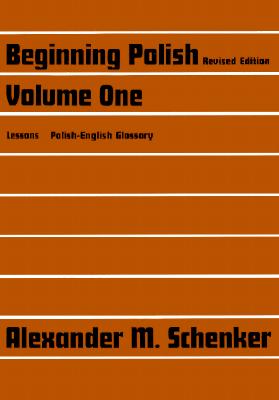 Beginning Polish: Revised edition, Volume 1 (Yale Language Series)
