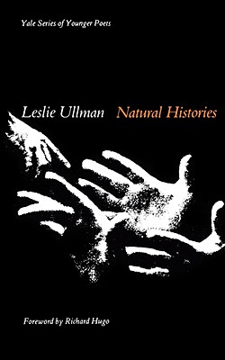 Natural Histories (Yale Series of Younger Poets)