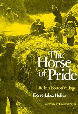 Horse of Pride: Life in a Breton Village