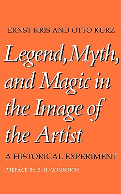 Legend, Myth, and Magic in the Image of the Artist: A Historical Experiment