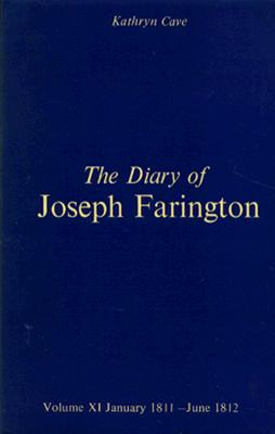 The Diary of Joseph Farington: Volume 11, January 1811 - June 1812, Volume 12, July 1812 - December 1813 (Studies in British Art)