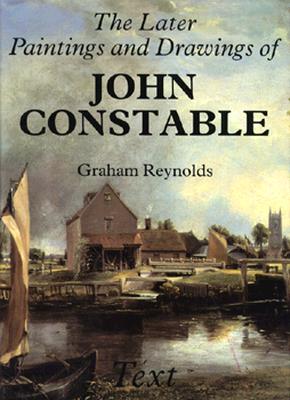 The Later Paintings and Drawings of John Constable (Paul Mellon Centre for Studies in British Art) (2 Volumes)
