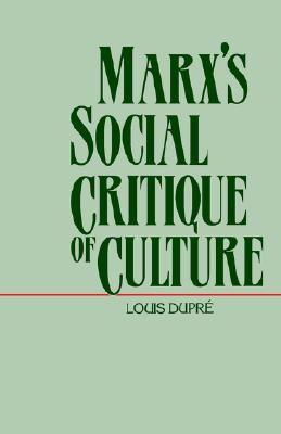 Marxs Social Critique of Culture