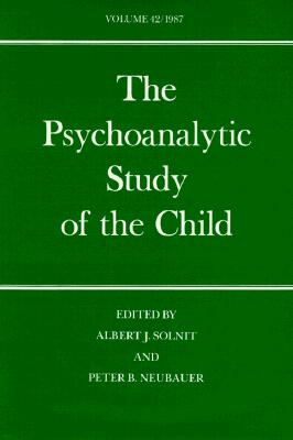 The Psychoanalytic Study of the Child: Volume 42 (The Psychoanalytic Study of the Child Series)