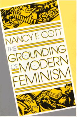 The Grounding of Modern Feminism