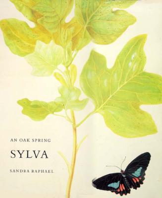 An Oak Spring Sylva: A Selection of the Rare Books on Trees in the Oak Spring Garden Library (Oak Spring Garden Foundation Series)